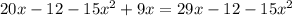 20x-12-15x^{2}+9x=29x-12-15x^{2}