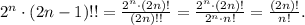 2^n\cdot (2n-1)}=\frac{2^n\cdot (2n)!}{2^n\cdot n!}=\frac{(2n)!}{n!}.
