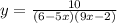 y = \frac{10}{(6 - 5x)(9x - 2)}