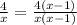 \frac{4}{x} = \frac{4(x - 1)}{x(x - 1)}