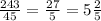 \frac{243}{45} = \frac{27}{5} = 5\frac{2}{5}