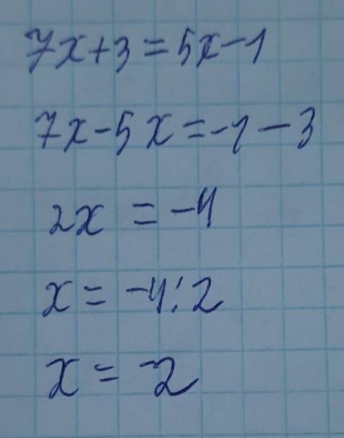 Розв'яжи рівняння 7x+ 3=5x-1​