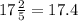 17 \frac{2}{5} = 17.4