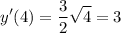 \displaystyle y'(4)=\frac{3}{2}\sqrt{4}=3