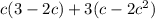 c(3 - 2c) + 3(c - 2c {}^{2} )