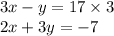 3x - y = 17 \times 3 \\ 2x + 3y = - 7