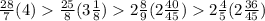 \frac{28}{7} (4) \frac{25}{8} (3 \frac{1}{8}) 2 \frac{8}{9} (2 \frac{40}{45}) 2 \frac{4}{5} (2 \frac{36}{45} )