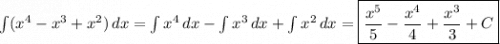 \int(x^4-x^3+x^2)\,dx=\int x^4\,dx-\int x^3\,dx+\int x^2\,dx=\boxed{\dfrac{x^5}{5}- \dfrac{x^4}{4}+\dfrac{x^3}{3}+C}