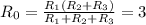R_0=\frac{R_1(R_2+R_3)}{R_1+R_2+R_3}=3