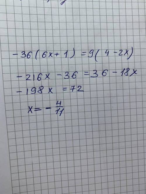 Чому дорівнює корінь рівняння -36 (6x + 1) = 9 (4 - 2x)​
