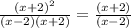 \frac{( x + 2)^{2} }{(x - 2)(x + 2)} = \frac{(x + 2)}{(x - 2)}