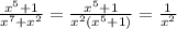 \frac{ {x}^{5} + 1 }{ {x}^{7} + {x}^{2} } = \frac{ {x}^{5} + 1}{ {x}^{2} ( {x}^{5} + 1) } = \frac{1}{ {x}^{2} }