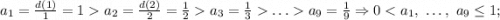 a_1=\frac{d(1)}{1}=1 a_2=\frac{d(2)}{2}=\frac{1}{2}a_3=\frac{1}{3}\ldots a_9=\frac{1}{9}\Rightarrow 0