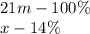 21m - 100\% \\ x - 14\%