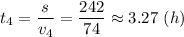t_4 = \dfrac{s}{v_4} = \dfrac{242}{74} \approx 3.27~(h)