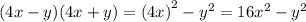 (4x - y)(4x + y) = {(4x)}^{2} - {y}^{2} = 16 {x}^{2} - {y}^{2}