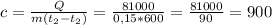 c = \frac{Q}{m(t_2-t_2)} = \frac{81000}{0,15 * 600} =\frac{81000}{90}=900