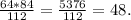 \frac{64*84}{112} =\frac{5376}{112} =48.