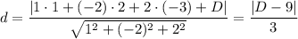 d=\dfrac{|1\cdot 1+(-2)\cdot 2+2\cdot (-3)+D|}{\sqrt{1^2+(-2)^2+2^2}}=\dfrac{|D-9|}{3}
