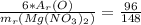 \frac{6*A_{r}(O) }{m_{r} (Mg(NO_{3})_{2})} = \frac{96}{148}