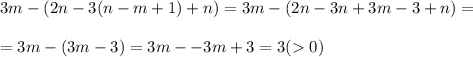 3m-(2n-3(n-m+1)+n)=3m-(2n-3n+3m-3+n)==3m-(3m-3)=3m--3m+3=3 (0)