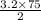 \frac{3.2 \times75 }{2}