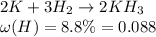 2K + 3H_2 \to 2KH_3 \: \\ \omega(H) = 8.8\% = 0.088\ \\