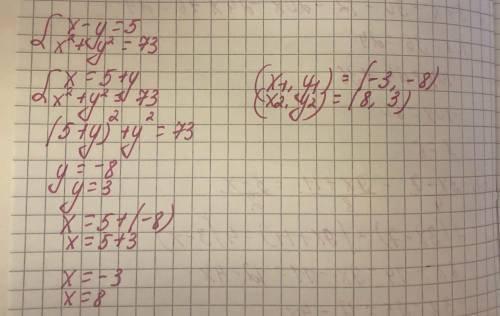 Решите систему уравнений: x-y=5x^2+y^2=73 надо