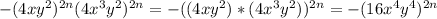 -(4xy^2)^{2n}(4x^3y^2)^{2n} = -((4xy^2)*(4x^3y^2))^{2n} = -(16x^4y^4)^{2n}