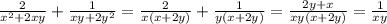 \frac{2}{x^{2} +2xy} + \frac{1}{xy+2y^{2} } = \frac{2}{x( x +2y)} + \frac{1}{y( x+2y) } = \frac{2y + x}{xy( x+2y) } = \frac{1}{xy}