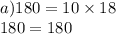 a)180 = 10 \times 18 \\ 180 = 180 \\