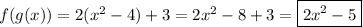 f(g(x)) = 2(x^2-4)+3=2x^2-8+3=\boxed{2x^2-5}