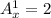 A^{1} _{x} = 2