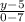 \frac{y-5}{0-7}