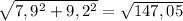 \sqrt{7,9^{2}+9,2^2 } =\sqrt{147,05}