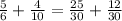 \frac{5}{6} + \frac{4}{10} = \frac{25}{30} + \frac{12}{30}