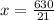 x = \frac{630}{21}