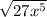 \sqrt{27x^5}