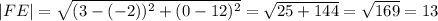 |FE|=\sqrt{(3-(-2))^2+(0-12)^2}=\sqrt{25+144}=\sqrt{169}=13