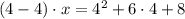 (4-4)\cdot x=4^2+6\cdot4+8