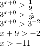 3^{x+9}\frac{1}{9} \\3^{x+9}\frac{1}{3^2}\\3^{x+9}3^{-2}\\x+9-2\\x-11