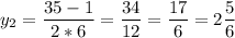 \displaystyle y_{2}=\frac{35-1}{2*6}=\frac{34}{12}=\frac{17}{6}=2\frac{5}{6}