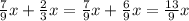 \frac{7}{9}x+\frac{2}{3}x=\frac{7}{9} x+\frac{6}{9} x=\frac{13}{9} x