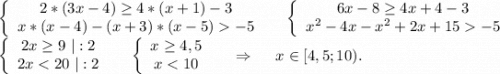 \left\{\begin{array}{ccc}2*(3x-4)\geq 4*(x+1)-3\\x*(x-4)-(x+3)*(x-5)-5\\\end{array}\right\ \ \ \ \left\{\begin{array}{ccc}6x-8\geq 4x+4-3\\x^2-4x-x^2+2x+15-5\\\end{array}\right\\\left\{\begin{array}{ccc}2x\geq9\ |:2 \\2x