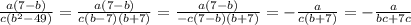 \frac{a(7-b)}{c(b^{2}-49) } =\frac{a(7-b)}{c(b-7)(b+7)}=\frac{a(7-b)}{-c(7-b)(b+7)}=-\frac{a}{c(b+7)}=-\frac{a}{bc+7c}