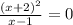 \frac{ {(x + 2)}^{2} }{x - 1} = 0