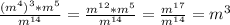 \frac{(m^4)^3 * m^5}{m^{14} } = \frac{m^{12} * m^5 }{m^{14} } = \frac{m^{17} }{m^{14} } = m^3