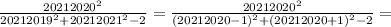 \frac{20212020^2}{20212019^2+20212021^2-2}= \frac{20212020^2}{(20212020-1)^2+(20212020+1)^2-2}=