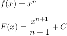f(x)=x^nF(x)=\dfrac{x^{n+1}}{n+1} +C