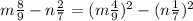 m\frac{8}{9} - n\frac{2}{7} = (m\frac{4}{9})^{2} -( n\frac{1}{7})^{2}